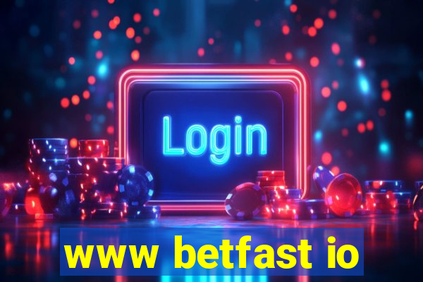 www betfast io